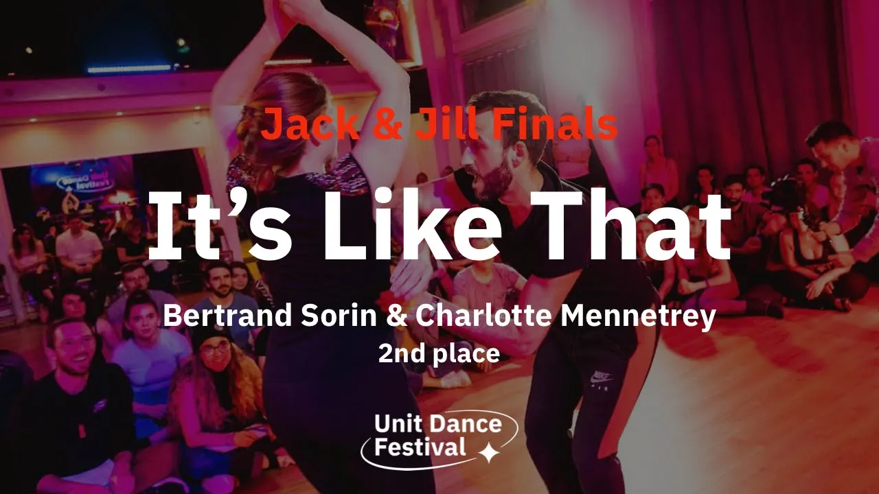Bertrand Sorin & Charlotte Mennetrey - 2nd Place J&J Finals - Unit Dance Festival 2022