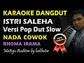 Download Lagu Karaoke Dangdut Istri Saleha Nada Cowok || Versi Slow