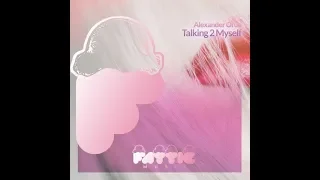alexander orue talking 2 myself extended mix 