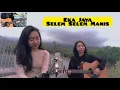 Lagu Eka Jaya - Selem Selem Manis (Cover by Mita Puspantari feat Indahlakshmi)