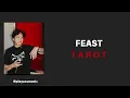 FEAST - TAROT - ( LIRIK & LYRICS ENGLISH )