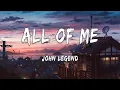 Download Lagu John Legend - All of Me (Lyrics) | Bruno Mars, Ed Sheeran, Clean Bandit, Zara Larsson (MIX)