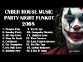 Download Lagu DJ CYBER TEAM HOUSE MUSIC PALING KENCANG PARTY NIGHT FUNKOT ERA GOLDEN CROWN MILLES 2008