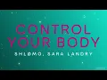 Shlømo, Sara Landry - Control Your Body | Slowed + Reverb
