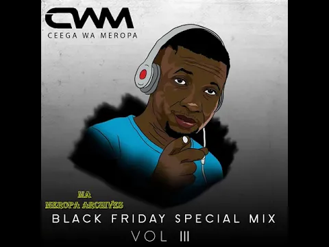 Download MP3 Black Friday Special Miv Vol.3 (Mixed By Ceega)