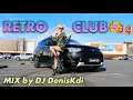 Download Lagu RETRO CLUB MIX #34 / DANCE MUSIC / DJ DENISKDI