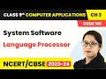 System Software - Language Processor Class 9 Computer Applications Chapter 3
