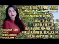 Download Lagu NOSTALGIA SEDIH 😭 SEDIH BANGET /PATAH HATI/CINTA TERLARANG 💔 TERBARU 2025