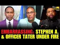 HOT TOPICS Stephen A Smith Officer Tater SHAMED By Black People