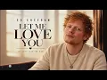 Ed Sheeran - LET ME LOVE YOU (Official Lyric Video) [2026]