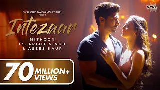 intezaar mithoon ft arijit singh asees kaur gurmeet choudhary sanaya irani vyrl originals