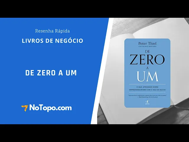 De Zero a Um de Peter Thiel - Resenha!