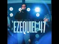 Ezequiel 47 (Ao Vivo) - Thiago Brito & Todah Music