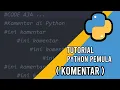 Tutorial Python Pemula Komentar di Python 2020
