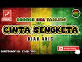 Lagu Reggae SKA Tarling CINTA SENGKETA - DIAN ANIC | Versi Reggae SKA Tarling Cover Viral