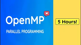 OpenMP Parallel Programming Full Course 5 Hours