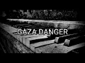 Download Lagu GAZA DANGER