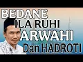 ngaji gus baha : Bedane ilaruhi,arwahi,danHadroti