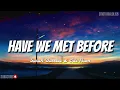 Have We Met Before || Sarah Barrios & Eric Nam (Lyrics)