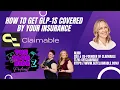 How to get GLP-1s covered by your Insurance