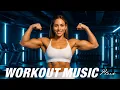 Lagu Best Workout Music 2025 💪 High-Energy Fitness \u0026 Gym Workout Playlist Songs