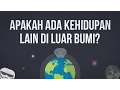 Apakah Ada Kehidupan Lain di Luar Bumi?
