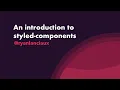 An introduction to styled-components