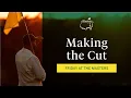 Making the cut The Masters