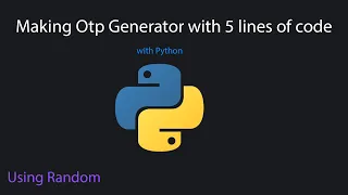 Making Otp Generator One Time Pin with Python Using Random