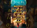 Download Lagu Netflix Top 10 Movies In India On April 2025 | Top 10 Movies On Netflix Right Now #shorts#movie#top