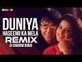 Lagu Duniya Haseeno Ka Mela (Gupt) DJ Rohit