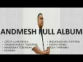 Lagu ANDMASH FULL ALBUM - KUMPULAN LAGU ANDMESH - ANDMESH MUSIK
