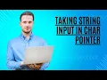 Taking string input in char pointer
