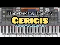 Download Lagu GERIGIS‼️VERSI TANPA KENDANG || FUL MANUAL SET ORG 24/25 || POPDUT-PLOJEB-DRUM-JANDHUT SORAYA