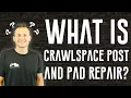 What Is Crawlspace Post And Pad Repair And How Much Does it Cost