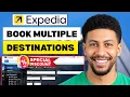 How To Book Multiple Destinations On Expedia 2025 - Step By Step