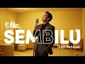 Download Lagu ELLA – SEMBILU (2014) | Jazz Cover Elegan yang Buat Hati Bergetar
