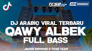 dj arabic qawy albek viral tiktok full bass terbaru 2024