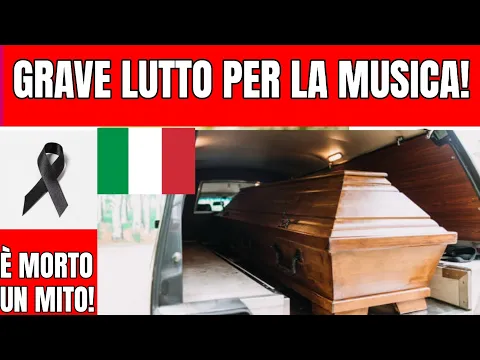 Download MP3 GRAVE LUTTO PER LA MUSICA ITALIANA! - ADDIO AD UN MITO ASSOLUTO...