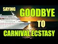 Saying Goodbye to Carnival Ecstasy