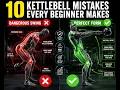 10 Kettlebell Mistakes Beginners Make And How to Fix Them