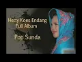 Download Lagu POP SUNDA _ FULL ALBUM  HETTY KOES ENDANG