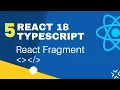 React TypeScript - 5 React Fragment