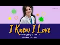 Jeon Mi Do 전미도 - I Knew I Love (Han/Rom/Eng) Lyrics | Hospital Playlist OST. Part 11