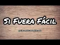 Marca Registrada- Si Fuera Facil- (LETRA)