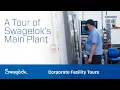 Swagelok Manufacturing Virtual Tour Solon Main Plant