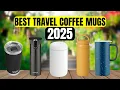 The 5 Best Travel Coffee Mugs of 2025
