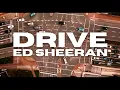 Ed Sheeran - Drive [Music Video]