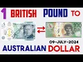 UK Sterling to AUD Pound to Australian Dollar 1 GBP to AUD 09 JULY 2024