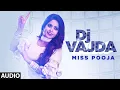 Download Lagu Dj Vajda (Full Audio Song) Miss Pooja | Juss Musik | Binder Nawepindia | Latest Punjabi Songs